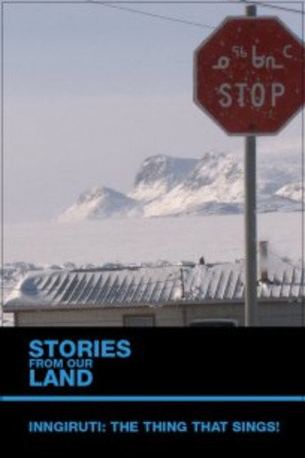 Póster de Stories from Our Land 1.5: Inngiruti: The Thing That Sings!