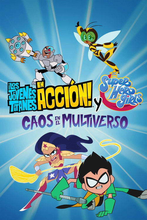 Póster de ¡Los Jóvenes Titanes en Acción! y DC Super Hero Girls: Caos en el Multiverso