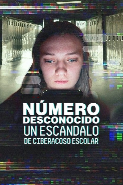 Póster de Número desconocido: Un escándalo de ciberacoso escolar
