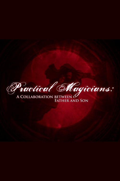 Póster de Practical Magicians: A Collaboration Between Father and Son