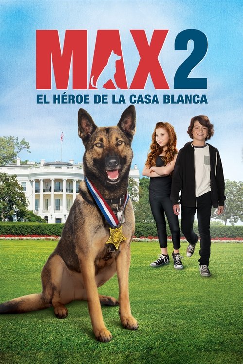 Póster de Max 2 El Heroe De La Casa Blanca