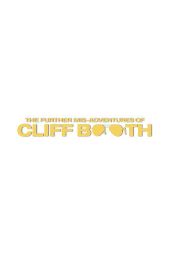 Póster de THE FURTHER MIS-ADVENTURES OF CLIFF BOOTH
