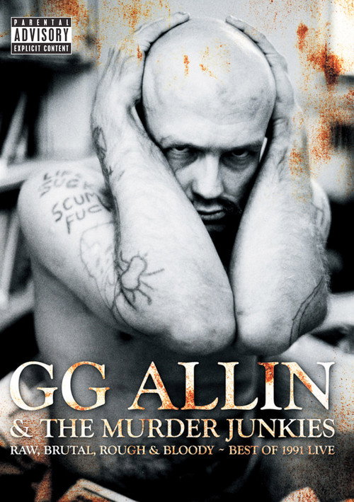 Póster de GG Allin & The Murder Junkies: Raw, Brutal, Rough & Bloody - The Best of 1991 Live
