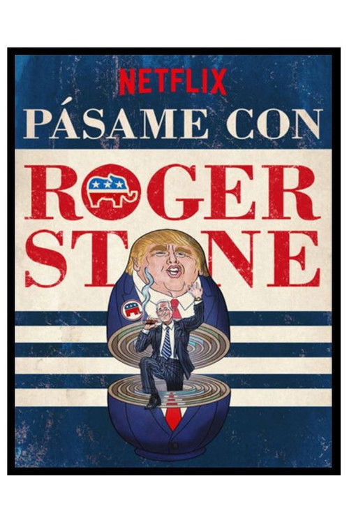 Póster de Get Me Roger Stone
