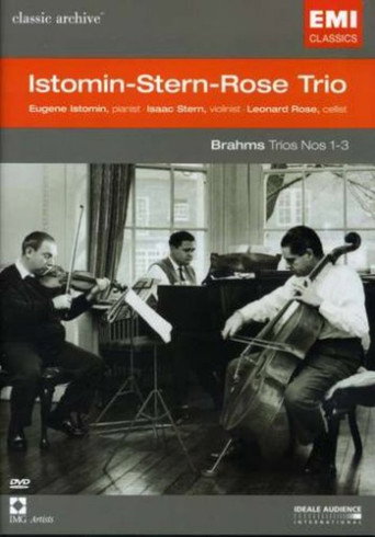 Póster de Classic Archive: Istomin-Stern-Rose Trio - Brahms: Trios Nos. 1-3