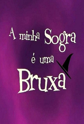 Póster de A Minha Sogra é Uma Bruxa