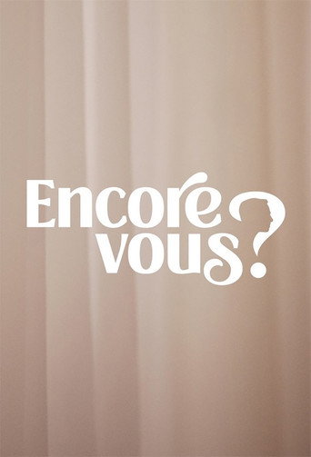 Póster de Encore Vous ?