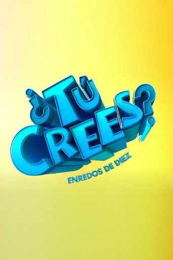 Póster de ¿Tú Crees? Enredos de Diez