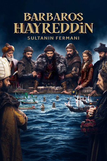 Póster de Barbaros Hayreddin: Sultanın Fermanı