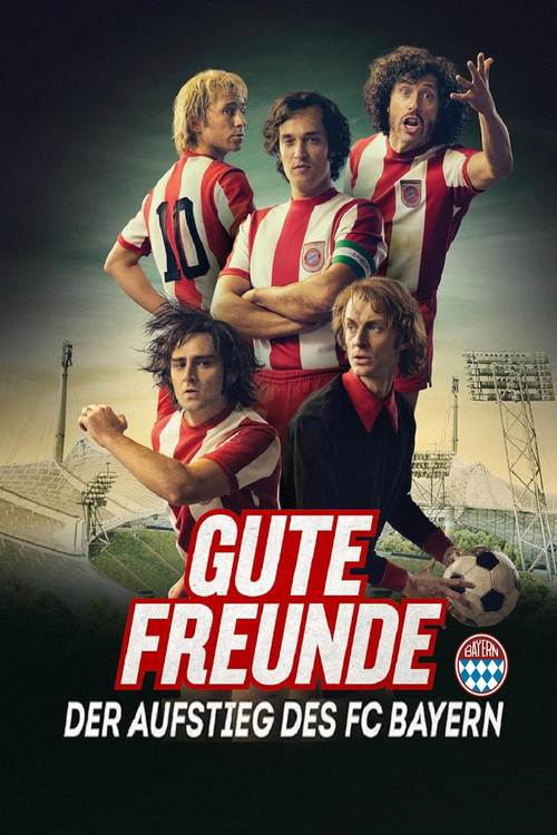 Póster de Gute Freunde - Der Aufstieg des FC Bayern