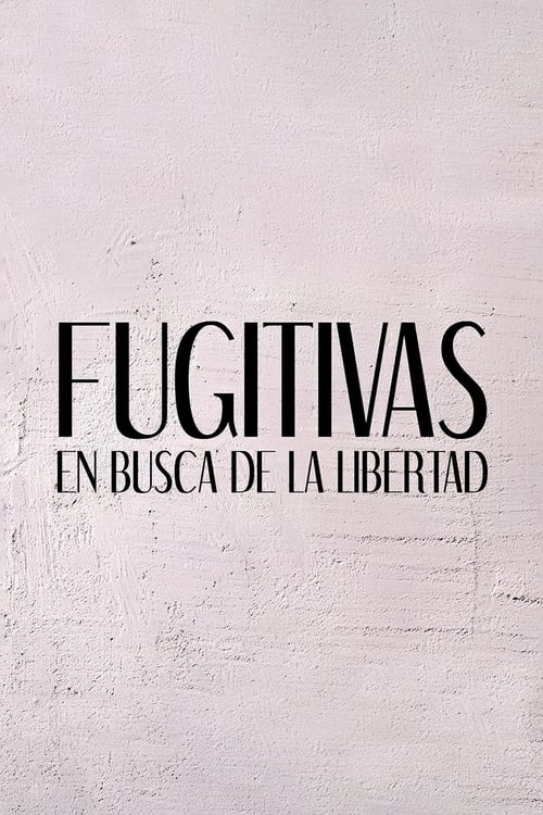 Póster de Fugitivas, en busca de la libertad