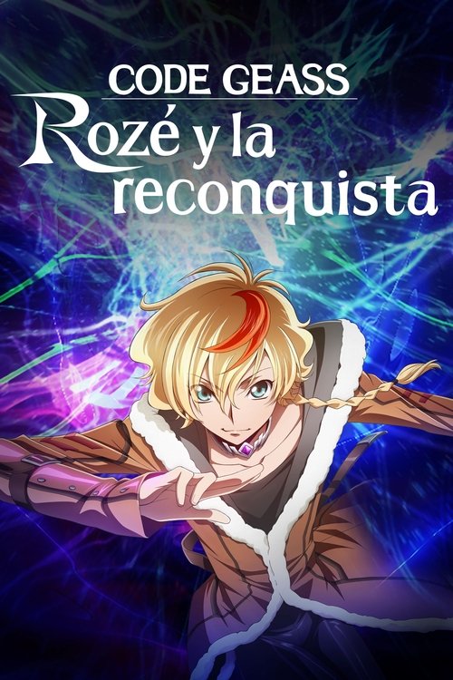 Póster de CODE GEASS: Rozé y la reconquista
