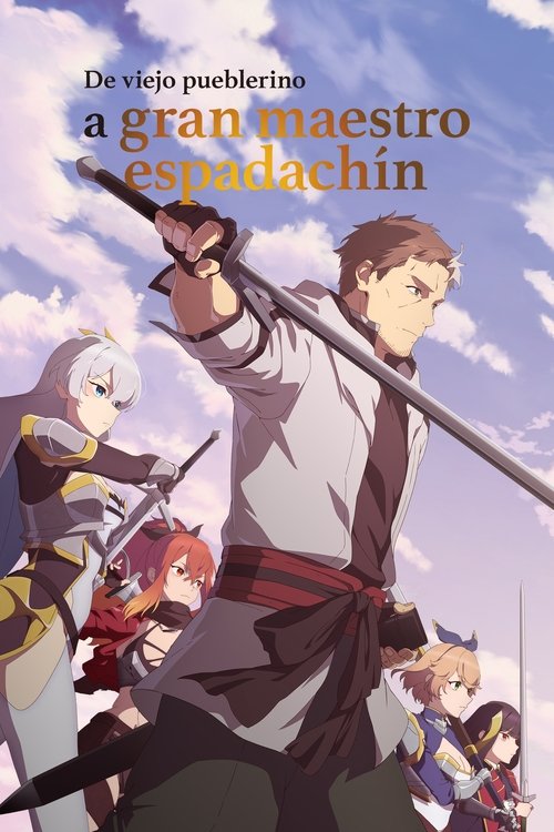 Póster de De viejo pueblerino a gran maestro espadachín