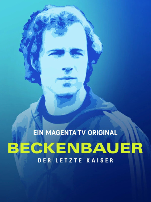 Póster de Beckenbauer. Der letzte Kaiser