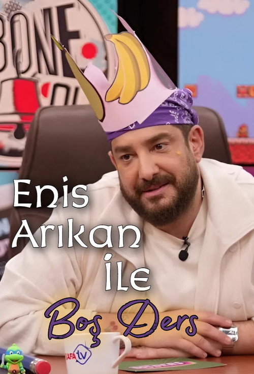 Póster de Enis Arıkan İle Boş Ders