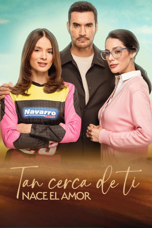 Póster de Tan cerca de ti, nace el amor