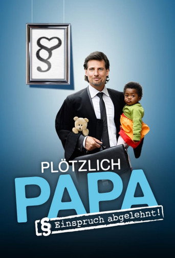 Póster de Plötzlich Papa - Einspruch abgelehnt!