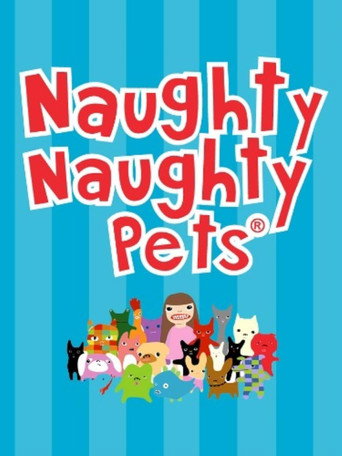 Póster de Naughty Naughty Pets