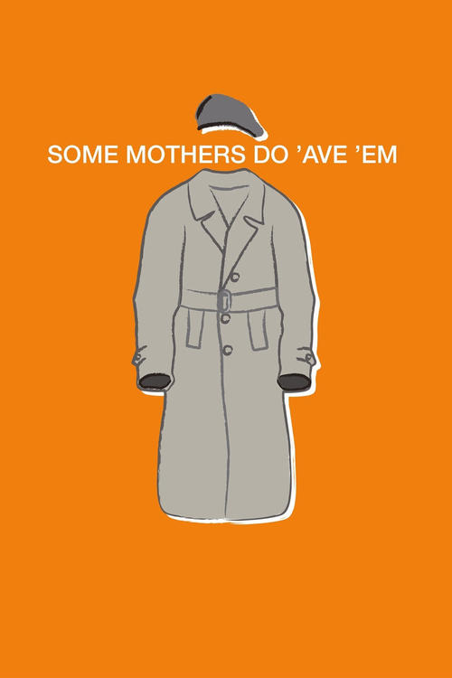 Póster de Some Mothers Do 'Ave 'Em