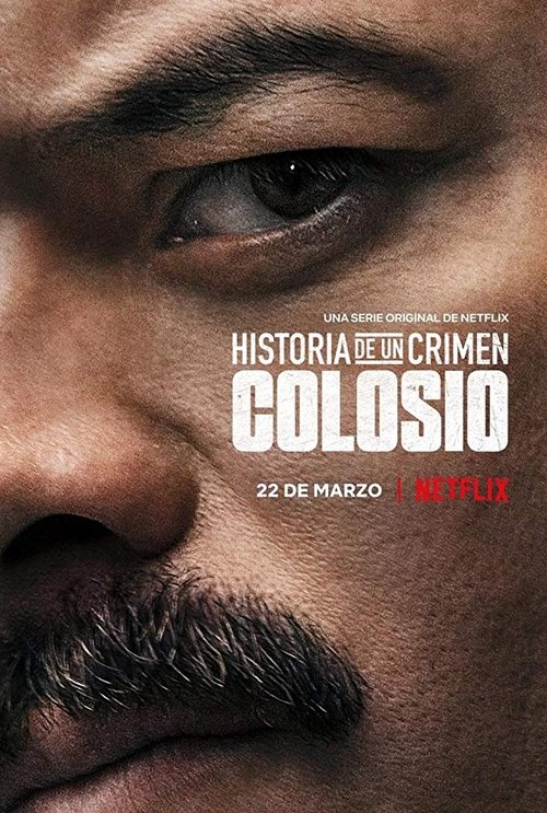 Póster de Historia De Un Crimen: Colosio