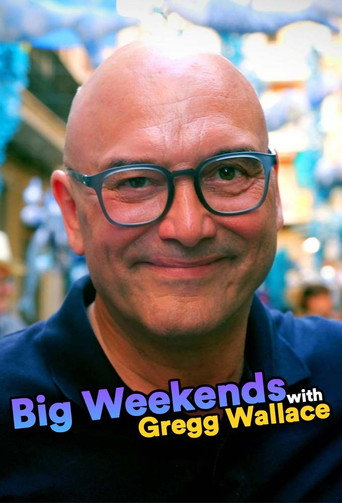 Póster de Big Weekends with Gregg Wallace
